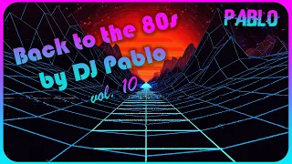 Back to the 80s Synth-Pop, Italo Disco & Euro Disco Mix (Vol. 10)
