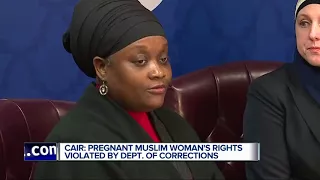 CAIR says pregnant woman's rights were violated by the Michigan Department of Corrections