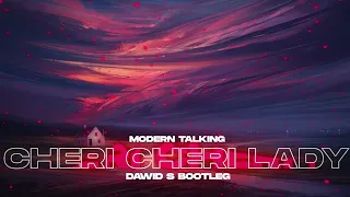 Modern Talking - Cheri Cheri Lady (Dawid S Bootleg)