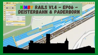 NIMBY Rails v1.4 | Timelapse | Episode 06 | Deisterbahn & Paderborn