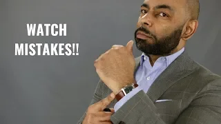 10 Biggest Mistakes Men Make Wearing Watches