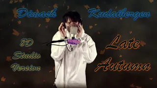 Dimash Kudaibergen│Late Autumn [Studio Version w/ reverb] (8D Audio)