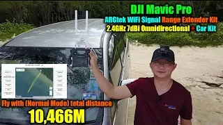 DJI Mavic Pro fly using ARGtek Car Kit with 2.4GHz 7dBi Omnidirectional Total Distance 10,466M