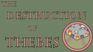 The Destruction of Thebes (335 to 334 B.C.E.)