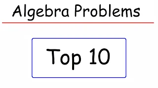 Top 10 Most Common Algebra Problems In High School and College