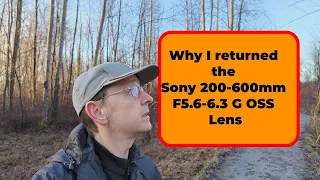 Why I returned the Sony 200-600mm G lens