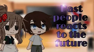 People from the past react to future | part 1 | Gacha Club