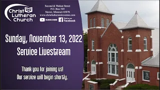 Sunday, November 13, 2022 Service Livestream