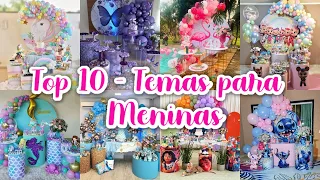 TOP 10 TEMAS PARA MENINAS  EM 2023 | Party for Girls #festainfantil #party