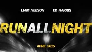 Run All Night Official Trailer (2015)