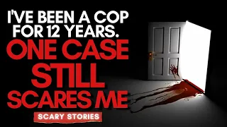 "I've Been A Small Town Cop For 12 Years. One Case Still Scares Me" | Creepypasta | Scary Story