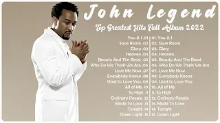 John Legend Greatest Hits Full Album NO ADS 💝 - Top 30 Best Songs of John Legend Playlist 2022 💝