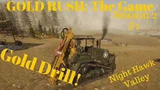 Gold Rush: The Game | S2 E01 | Night Hawk Claim | Gold Drill |