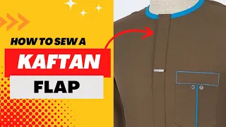 EASIEST WAY TO MAKE AND SEW A KAFTAN PLACKET/ FLAP (like the big fashion brands)