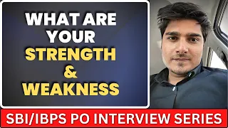 What are your Strength & Weakness- What Did I Ans?