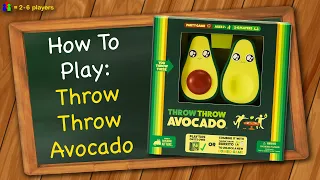 How to play Throw Throw Avocado