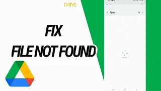 How To Fix And Solve File Not Found On Google Drive