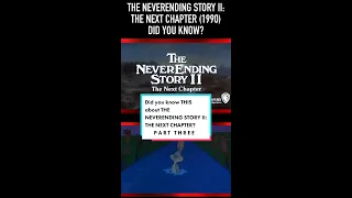 Did you know THIS about THE NEVERENDING STORY II: THE NEXT CHAPTER (1990)? Part Three