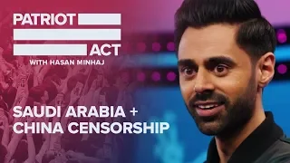 Saudi Arabia + Censorship In China | Patriot Act with Hasan Minhaj | Netflix