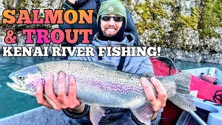 KENAI RIVER, Alaska - Fishing For Big Trout and SILVER SALMON! (PB Rainbow!!)