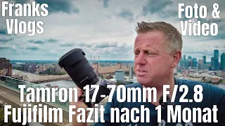 Tamron 17 - 70 mm f 2.8 für Fujifilm Mein Fazit Review nach 1 Monat