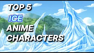 Top 5 Ice Characters in Anime