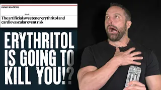 Erythritol Is Going to Kill You!? | Educational Video | Biolayne