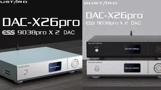 Gustard DAC X26 PRO dual Core ESS9038PRO DAC Debuts as the company's Flagship DAC for Audiophiles