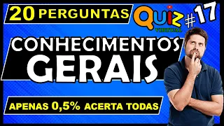 QUIZ VIRTUAL DE CONHECIMENTOS GERAIS Nº 17 | 20 PERGUNTAS E RESPOSTAS | ESTILO SHOW DO MILHÃO