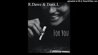 Chriss Jay - For You ( R.Dawe & Dank.L Club Mix ) 2022