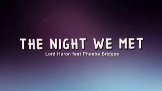 The Night We Met - Lord Huron feat Phoebe Bridges