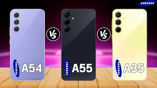 Samsung Galaxy A55 Vs Samsung Galaxy A54 Vs Samsung Galaxy A35 I Spech Comparison | Review | Price