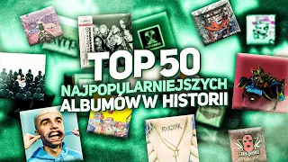 TOP 50 NAJPOPULARNIEJSZYCH ALBUMÓW w HISTORII - POLSKI RAP/TRAP