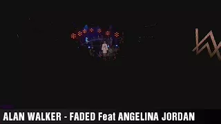 ALAN WALKER - Live FADED Feat Angelina Jordan