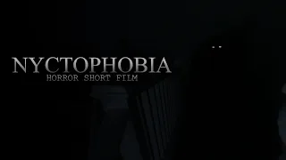 NYCTOPHOBIA - Horror Short Film