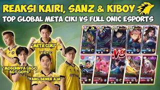 Intense Match GLOBAL META CIKI VS FULL ONIC ESPORTS!! Kairi, Sanz & Kiboy's Reactions Meet Meta Ciki