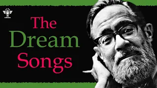 Understanding John Berryman's THE DREAM SONGS (1964 - 1969)