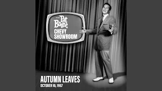 Autumn Leaves (Live On The Pat Boone Chevy Showroom, October 10, 1957)