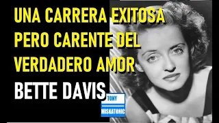 BETTE DAVIS: UNA CARRERA ÉXITOSA, PERO UNA VIDA CARENTE DEL AMOR VERDADERO. RIVAL DE JOAN CRAWFORD.