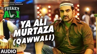 YA ALI MURTAZA (QAWWALI) Full Audio Song | FREAKY ALI | Nawazuddin Siddiqui,Amy Jackson,Arbaaz Khan