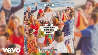 Kungs - Never Going Home (Lost Frequencies Extended Remix)