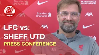 Liverpool vs. Sheff United | Jurgen Klopp Press Conference