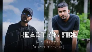 MC INSANE - HEART ON FIRE  [ Slowed + Reverb ]