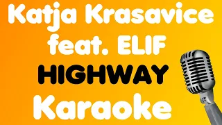 Katja Krasavice • HIGHWAY (feat. ELIF) • Karaoke