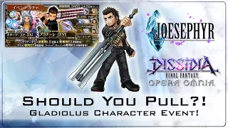 Dissidia Final Fantasy Opera Omnia: Should You Pull? Gladiolus Character Event!