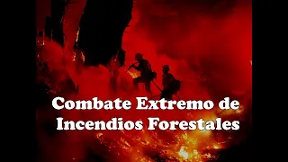 Combate Extremo de Incendios Forestales | Mini Documental en Español