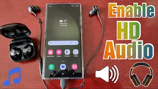 Samsung Galaxy S23 Ultra Enable (High Definition Audio) High Quality Audio For Better Quality Music