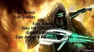 Epic Score-They Hit Without Warning (Edward Bradshaw - Epic Action & Adventure)