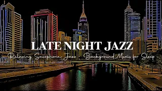 Relaxing Jazz Saxophone - Smooth Late Night Jazz - Background Music for Peaceful Evening