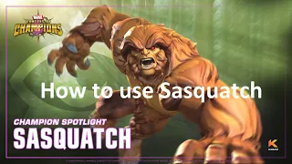 How to use Sasquatch - Marvel Contest of Champions (MCOC)
